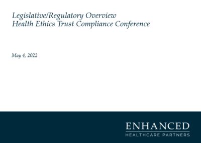 Legislative/Regulatory Overview Health Ethics Trust Compliance Conference